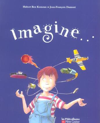 Couverture du livre « Imagine... » de Ben Kemoun/Dumont aux éditions Pere Castor