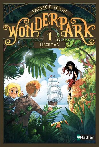 Couverture du livre « WonderPark Tome 1 : Libertad » de Fabrice Colin et Antoine Brivet aux éditions Nathan