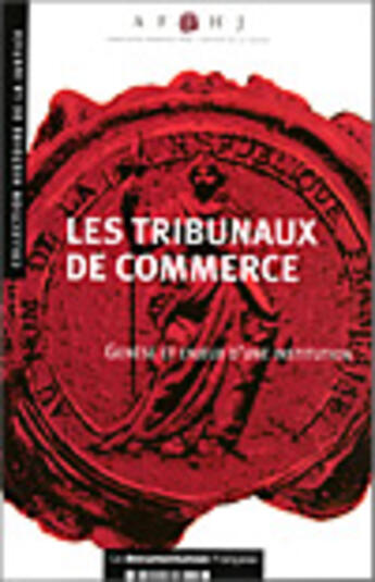 Couverture du livre « Les tribunaux de commerce ; histoire du modèle français » de  aux éditions Documentation Francaise