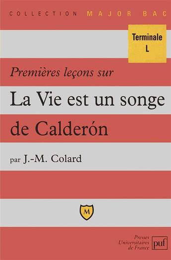 Couverture du livre « Premières leçons sur La vie est un songe, de Calderón » de J.M. Colard aux éditions Belin Education