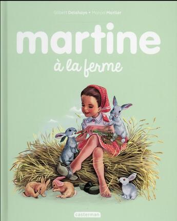 Couverture du livre « Martine à la ferme » de Marcel Marlier et Gilbert Delahaye aux éditions Casterman