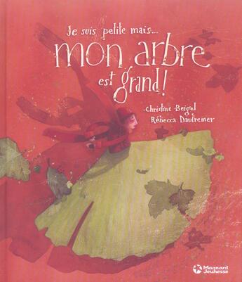 Couverture du livre « Je suis petite... mais mon arbre est grand ! » de Christine Beigel aux éditions Magnard