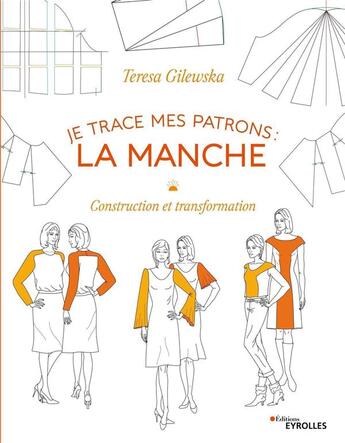 Couverture du livre « Je trace mes patrons ; la manche » de Teresa Gilewska aux éditions Eyrolles