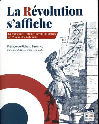 Couverture du livre « La révolution s'affiche ; la collection d'affiches révolutionnaires de l'Assemblée nationale » de  aux éditions Fayard