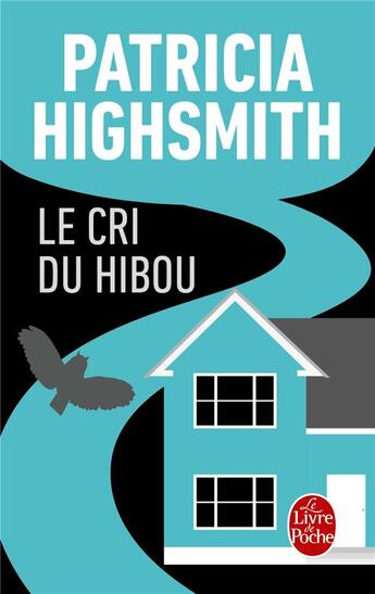 Couverture du livre « Le cri du hibou » de Highsmith-P aux éditions Le Livre De Poche