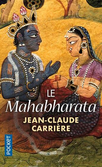 Couverture du livre « Le Mahabharata » de Jean-Claude Carriere aux éditions Pocket