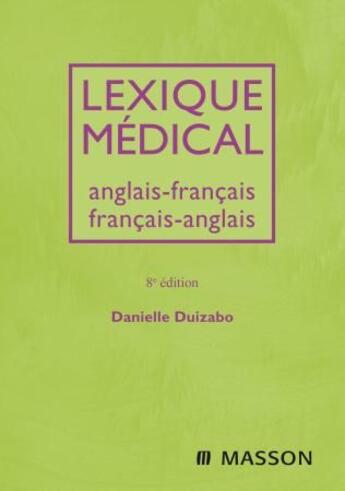 Couverture du livre « Lexique médical anglais/français ; français/anglais (8e édition) » de Duizabo-D aux éditions Elsevier-masson