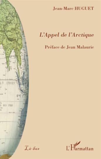 Couverture du livre « L'appel de l'arctique » de Jean-Marc Huguet aux éditions L'harmattan