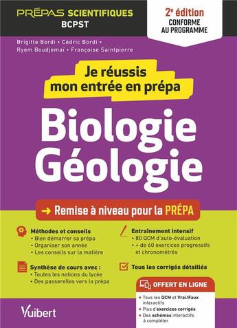 Couverture du livre « Je réussis mon entrée en prépa : biologie-géologie ; de la terminale à la prépa scientifique BCPST (édition 2023/2024) » de Cedric Bordi et Francoise Saintpierre aux éditions Vuibert