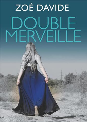 Couverture du livre « Double merveille » de Davide Zoe aux éditions Books On Demand