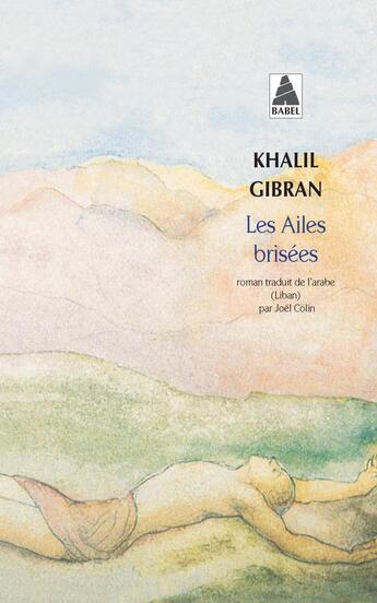 Couverture du livre « Les ailes brisées » de Khalil Gibran aux éditions Actes Sud