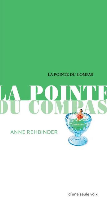 Couverture du livre « La pointe du compas » de Anne Rehbinder aux éditions Actes Sud