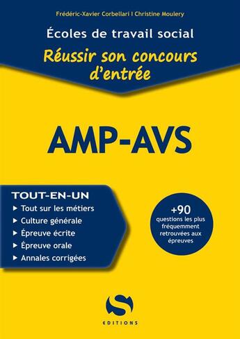 Couverture du livre « Réussir son concours d'entrée AMP-AVS » de Frederic-Xavier Corbellari et Christine Moutery aux éditions Setes