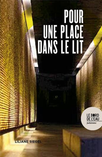 Couverture du livre « Pour une place dans le lit » de Liliana Siegel aux éditions Bord De L'eau