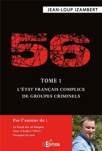 Couverture du livre « 56 ; tome 1 : l'Etat français complice de groupes criminels » de Jean-Loup Izambert aux éditions Is Edition