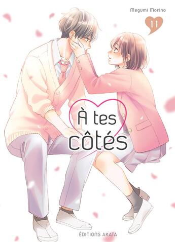 Couverture du livre « À tes côtés Tome 11 » de Megumi Morino aux éditions Akata