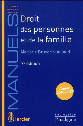 Couverture du livre « Droit des personnes et de la famille (7e édition) » de Marjorie Brusorio Aillaud aux éditions Larcier