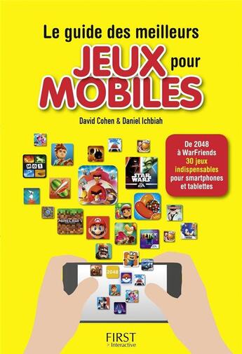 Couverture du livre « Le guide des meilleurs jeux pour mobiles » de Daniel Ichbiah aux éditions First Interactive