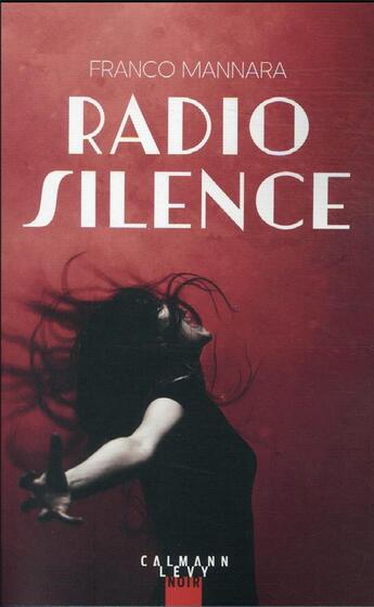 Couverture du livre « Radio silence » de Mannara Franco aux éditions Calmann-levy