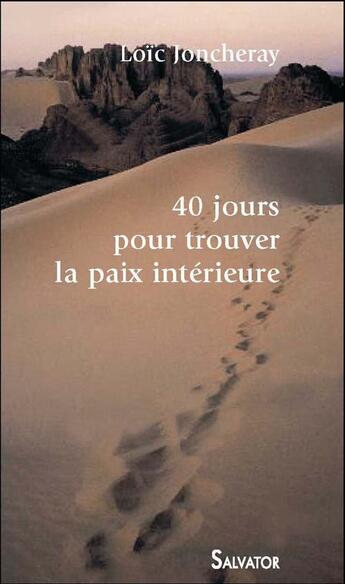 Couverture du livre « 40 jours pour trouver la paix intérieure » de Loic Joncheray aux éditions Salvator