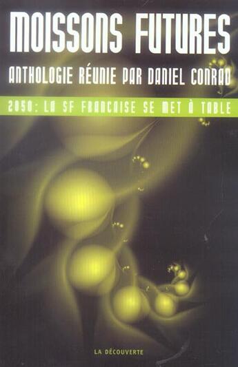 Couverture du livre « Moissons futures » de Daniel Conrad aux éditions La Decouverte