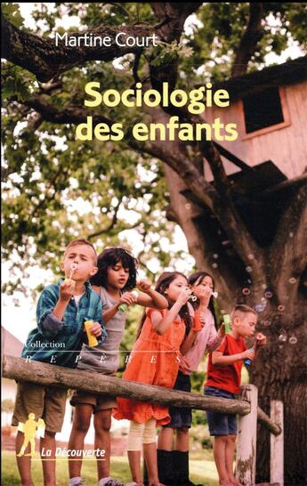 Couverture du livre « Sociologie des enfants » de Martine Court aux éditions La Decouverte