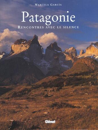 Couverture du livre « Patagonie recontres avec le silence » de M Garcia aux éditions Glenat