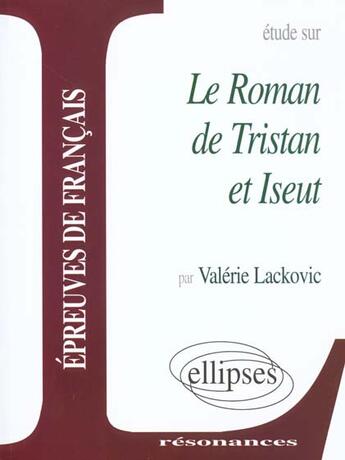 Couverture du livre « Bedier, le roman de tristan et iseut » de Lackovic aux éditions Ellipses Marketing