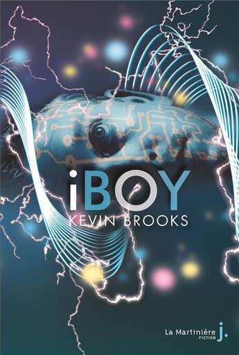 Couverture du livre « IBoy » de Kevin Brooks aux éditions La Martiniere Jeunesse