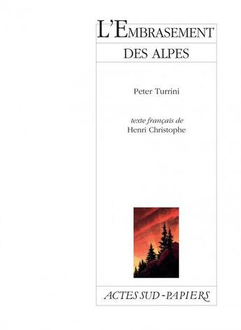 Couverture du livre « L'embrasement des Alpes » de Peter Turrini aux éditions Actes Sud-papiers