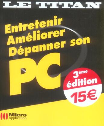 Couverture du livre « Entretenir, Ameliorer, Depanner Son Pc (3e Edition) » de Jean-David Olekhnovitch aux éditions Micro Application