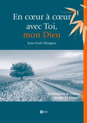 Couverture du livre « En coeur a coeur avec toi mon dieu » de Jean-Noel Klinguer aux éditions Signe