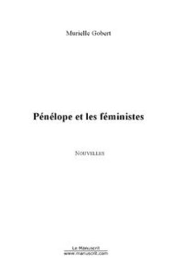 Couverture du livre « Penelope et les feministes » de Murielle Gobert aux éditions Le Manuscrit