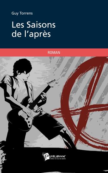 Couverture du livre « Les saisons de l'après » de Guy Torrens aux éditions Publibook