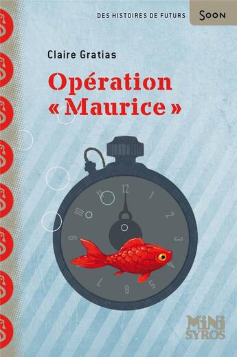 Couverture du livre « Opération « Maurice » » de Claire Gratias aux éditions Syros