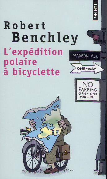Couverture du livre « L'expédition polaire à bicyclette ; la vie sportive aux Etats-Unis » de Robert Benchley aux éditions Points