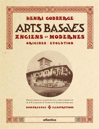 Couverture du livre « Les arts basques anciens et modernes ; origines - évolution » de Henri Gobbarge aux éditions Atlantica