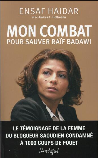 Couverture du livre « Mon combat pour sauver Raif » de Ensaf Haidar aux éditions Archipel