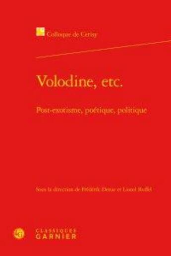 Couverture du livre « Volodine etc. ; post-exotisme, poétique, politique » de  aux éditions Classiques Garnier