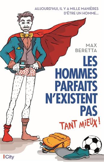 Couverture du livre « Les hommes parfaits n'existent pas... tant mieux » de Max Beretta aux éditions City