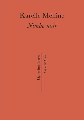 Couverture du livre « Nimbe noir » de Karelle Menine aux éditions Labor Et Fides