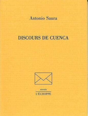 Couverture du livre « Discours de Cuenca » de Antonio Saura aux éditions L'echoppe