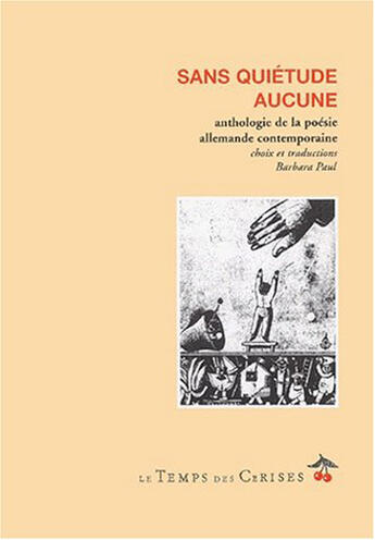 Couverture du livre « Sans quiétude aucune ; anthologie de la poésie allemande contemporaine » de Barbara Paul aux éditions Le Temps Des Cerises