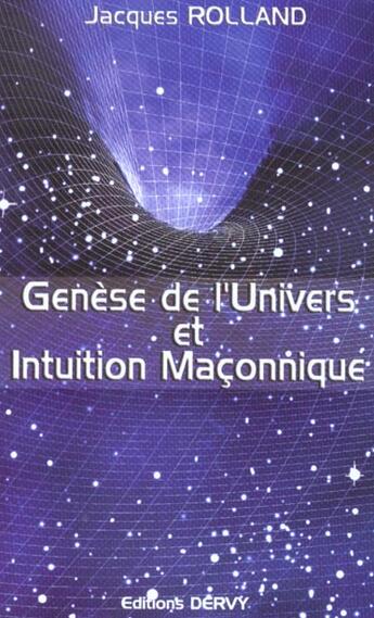 Couverture du livre « Genese De L'Univers Et Intuition Maconnique » de Jacques Rolland aux éditions Dervy