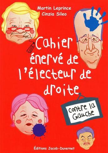 Couverture du livre « Cahier énervé de l'électeur de droite » de Martin Leprince et Cinzia Sileo aux éditions Jacob-duvernet