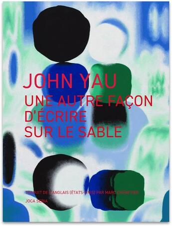 Couverture du livre « Une autre façon d'écrire sur le sable » de John Yau aux éditions Joca Seria