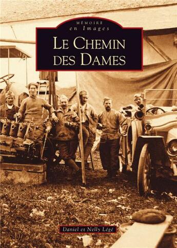 Couverture du livre « Le chemin des dames » de Nelly Lege et Daniel Lege aux éditions Editions Sutton