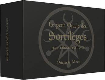 Couverture du livre « Le petit oracle des sortilèges pour exaucer ses rêves » de Priestess Moon aux éditions Contre-dires