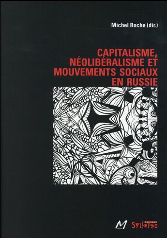 Couverture du livre « Capitalisme, néoliberalisme et mouvements sociaux en Russie » de Michel Roche aux éditions Syllepse