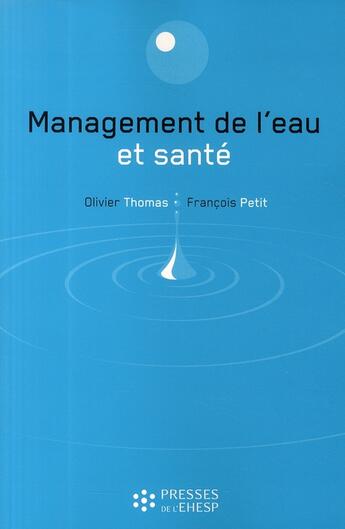 Couverture du livre « Management de l'eau et santé » de Thomas Petit aux éditions Ehesp